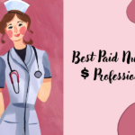 Best Paid Nursing Professions