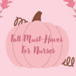 Fall Nursing Must-Haves