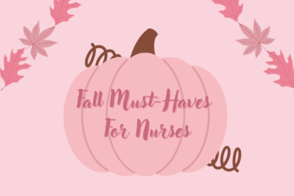 Fall Nursing Must-Haves