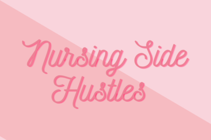 Nursing Side Hustles